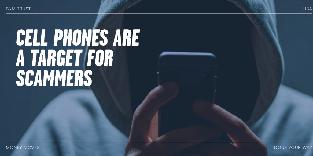 Cell phones are a target for scammers