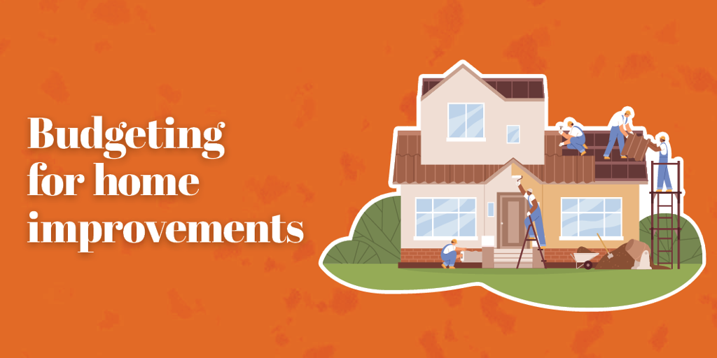 Budgeting for home improvements