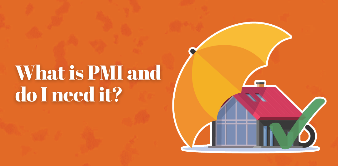 What is PMI and do I need it?